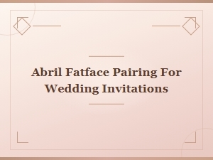Abril Fatface Font Pairings for Wedding Invitations